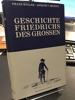 Geschichte Friedrichs des Grossen. Gezeichnet von Adolph Menzel.