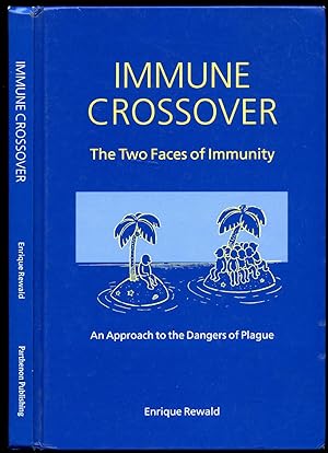 Seller image for Immune Crossover; The Two Faces of Immunity: An Approach to the Dangers of Plague for sale by Little Stour Books PBFA Member