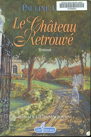 Seller image for Le chteau retrouv for sale by Librairie Le Nord