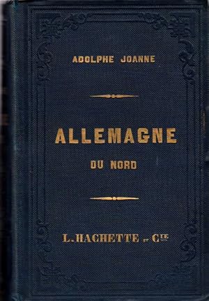 Itinéraire descriptif et historique de l'Allemagne. L'Allemagne du Nord