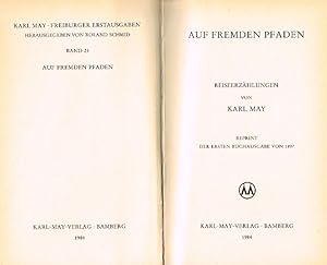 Auf fremden Pfaden. Karl May, Freiburger Erstausgaben, Hld. Herausgegeben von Roland Schmid, Band...