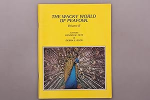 THE WACKY WORLD OF PEAFOWL. Volume II