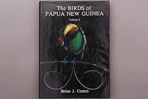 THE BIRDS OF PAPUA NEW GUINEA VOLUME I. Including the Bismark Archipelago and Bougainville