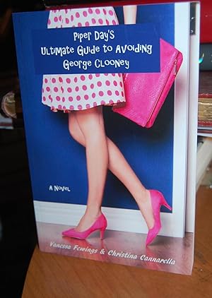 Immagine del venditore per Piper Days Ultimate Guide to Avoiding George Clooney. [Signed by both authors]. venduto da Dark Parks Books & Collectibles