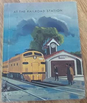 Image du vendeur pour At the Railroad Station mis en vente par Bev's Book Nook