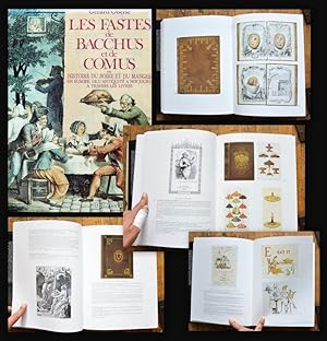 Les Fastes de Bacchus et de Comus ou Histoire du Boire et du manger en Europe, de l' Antiquite a ...