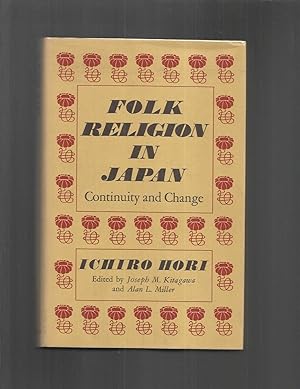 Imagen del vendedor de FOLK RELIGION IN JAPAN: Continuity And Change. Edited By Joseph M. Kitagawa And Alan L. Miller. a la venta por Chris Fessler, Bookseller