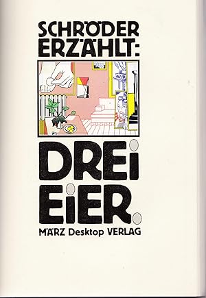 Image du vendeur pour Drei Eier: Schrder erzhlt, mis en vente par Antiquariat Kastanienhof