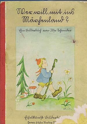 Wer will mit ins Märchenland? Ein Bilderbuch (Eifelkunst Bilderbuch 1) - Originalausgabe in Sütte...