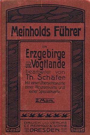 Führer zu Wanderungen im Erzgebirge und Vogtlande (Meinholds Führer 1902)