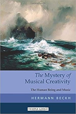 Imagen del vendedor de Mystery of Musical Creativity : The Human Being and Music a la venta por GreatBookPrices