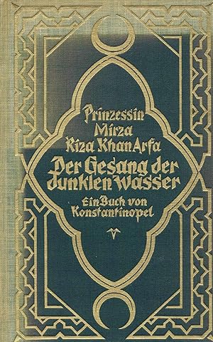 Der Gesang der dunklen Wasser. Ein Buch von Konstantinopel. (Originalausgabe 1929)