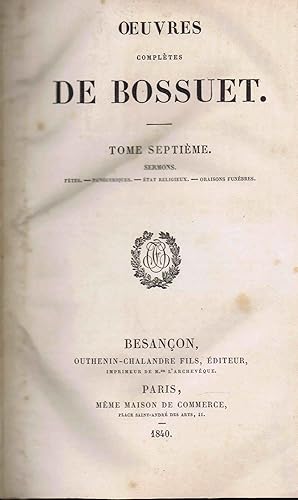 Oeuvres Complètes de Bossuet ( nur Band 7 ) - 1840 -
