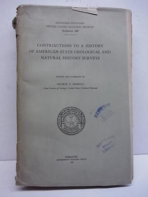Contributions to a History of American State Geological and Natural History Surveys