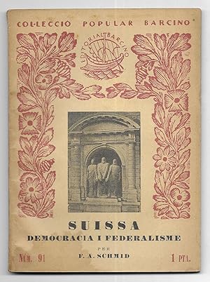 Suissa. Democracia i Federalisme Col-lecció Popular Barcino nº 91 1ª edició