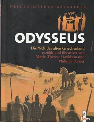 Odysseus. Die Welt des alten Griechenland erzählt und illustriert von Marie-Thèrèse Davi dson und...