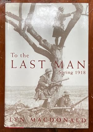 To the Last Man, Spring 1918