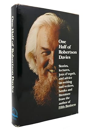 Seller image for ONE HALF OF ROBERTSON DAVIES Provocative Pronouncements on a Wide Range of Topics for sale by Rare Book Cellar