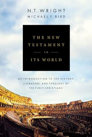 Imagen del vendedor de New Testament in Its World : An Introduction to the History, Literature, and Theology of the First Christians a la venta por GreatBookPrices