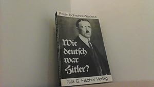 Imagen del vendedor de Wie deutsch war Hitler? Eine historisch-psychologische Untersuchung. a la venta por Antiquariat Uwe Berg