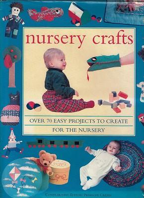 Seller image for Nursery Crafts: Over 70 Easy Projects To Create For The Nursery for sale by Marlowes Books and Music