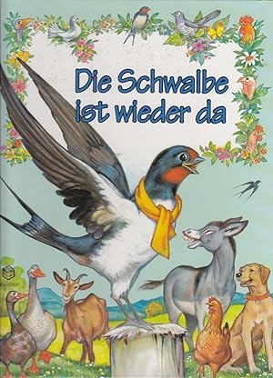 Imagen del vendedor de Die Schwalbe ist wieder da a la venta por AMAHOFF- Bookstores