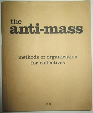 The Anti-mass. Methods of Organization for Collectives