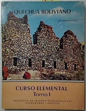 Quechua boliviano. Curso elemental. Tomo I. Prólogo Antonio Cusihuamán Gutiérrez