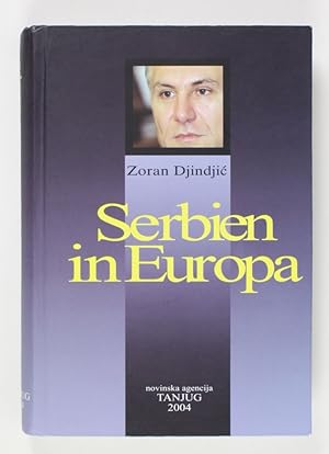 Imagen del vendedor de Serbien in Europa. Interviews und Texte aus den Jahren 2000-2003 a la venta por Buchkanzlei