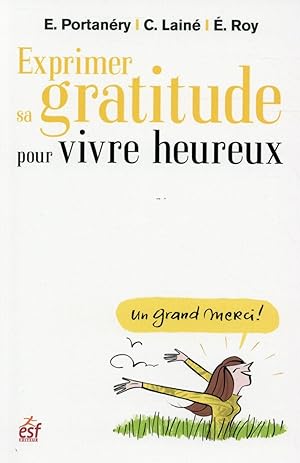 Imagen del vendedor de exprimer sa gratitude pour vivre heureux a la venta por Chapitre.com : livres et presse ancienne