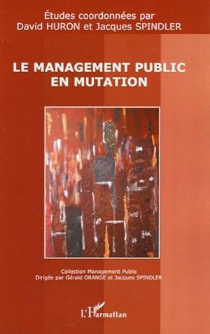 Bild des Verkufers fr Le management public en mutation zum Verkauf von Chapitre.com : livres et presse ancienne