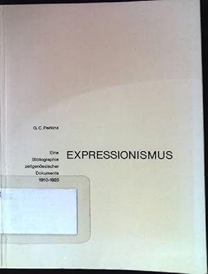 Seller image for Expressionismus: eine Bibliographie zeitgenssischer Dokumente 1910-1925 for sale by books4less (Versandantiquariat Petra Gros GmbH & Co. KG)