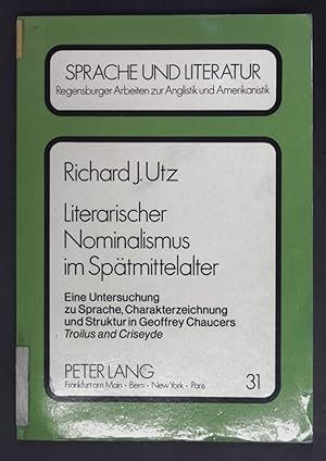 Immagine del venditore per Literarischer Nominalismus im Sptmittelalter : eine Untersuchung zu Sprache, Charakterzeichnung und Struktur in Geoffrey Chaucers Troilus and Criseyde. Sprache und Literatur ; Bd. 31. venduto da books4less (Versandantiquariat Petra Gros GmbH & Co. KG)