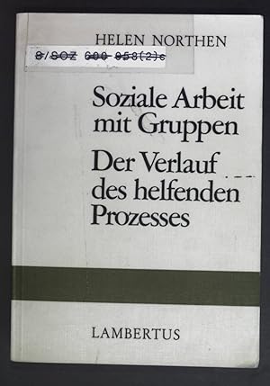 Bild des Verkufers fr Soziale Arbeit mit Gruppen : d. Verlauf d. helfenden Prozesses. zum Verkauf von books4less (Versandantiquariat Petra Gros GmbH & Co. KG)