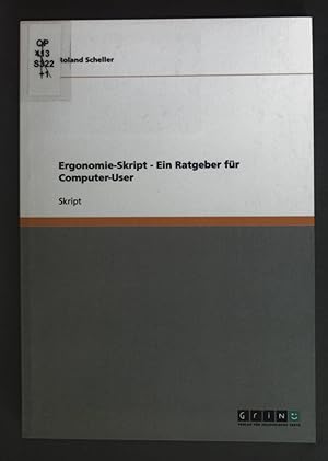 Bild des Verkufers fr Ergonomie-Skript - Ein Ratgeber fr Computer-User. zum Verkauf von books4less (Versandantiquariat Petra Gros GmbH & Co. KG)