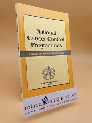 Seller image for National cancer control programmes : policies and managerial guidelines for sale by Roland Antiquariat UG haftungsbeschrnkt