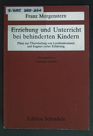 Image du vendeur pour Erziehung und Unterricht bei behinderten Kindern : Plne zur berwindung von Lernhindernissen u. fragmentierter Erfahrung. mis en vente par books4less (Versandantiquariat Petra Gros GmbH & Co. KG)