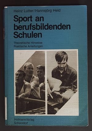 Bild des Verkufers fr Sport an berufsbildenden Schulen : theoret. Hinweise, prakt. Anleitungen. zum Verkauf von books4less (Versandantiquariat Petra Gros GmbH & Co. KG)