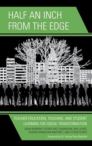 Immagine del venditore per Half an Inch from the Edge : Teacher Education, Teaching, and Student Learning for Social Transformation venduto da GreatBookPrices