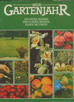 Immagine del venditore per Mein Gartenjahr. Der grosse Bildband vom Pflanzen, Wachsen, Blhen und Ernten. venduto da Leonardu