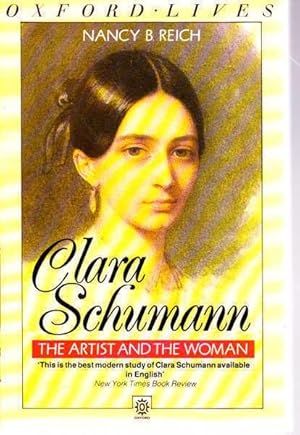 Clara Schumann: The Artist and the Woman