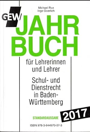 GEW-Jahrbuch 2017: Handbuch des Schul- und Dienstrechts in Baden-Württemberg