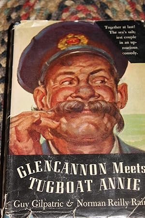 Image du vendeur pour Glencannon Meets Tugboat Annie mis en vente par Wagon Tongue Books