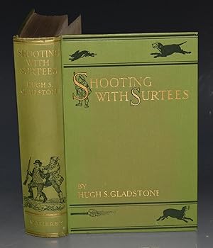 Seller image for Shooting With Surtees Including the shooting exploits of Messrs. John Jorrocks &c., the whole being a collection of extracts relating to the gun from the works of Robert Smith Surtees. with ?Who?s Who? of Characters. With Four Plates in Colour and other illustrations. for sale by PROCTOR / THE ANTIQUE MAP & BOOKSHOP