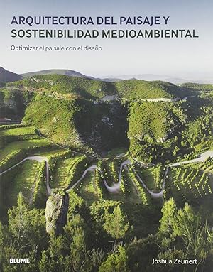 Seller image for Arquitectura del paisaje y sostenibilidad medioambiental Optimizar el paisaje con el diseo for sale by Imosver