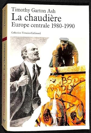 La Chaudiere: Europe centrale, 1980-1990 .