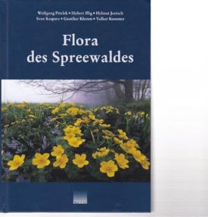 Flora des Spreewaldes. Verzeichnis der wildwachsenden Farn- und Samenpflanzen sowie ausgewählter ...