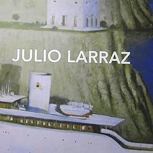 Seller image for Julio Larraz Opere / Works for sale by Antonio Pennasilico