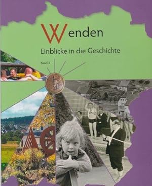 Bild des Verkufers fr Wenden. Einblicke in die Geschichte. Band 3. zum Verkauf von Antiquariat am Flughafen