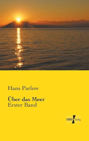 Seller image for ber das Meer : Erster Band for sale by AHA-BUCH GmbH